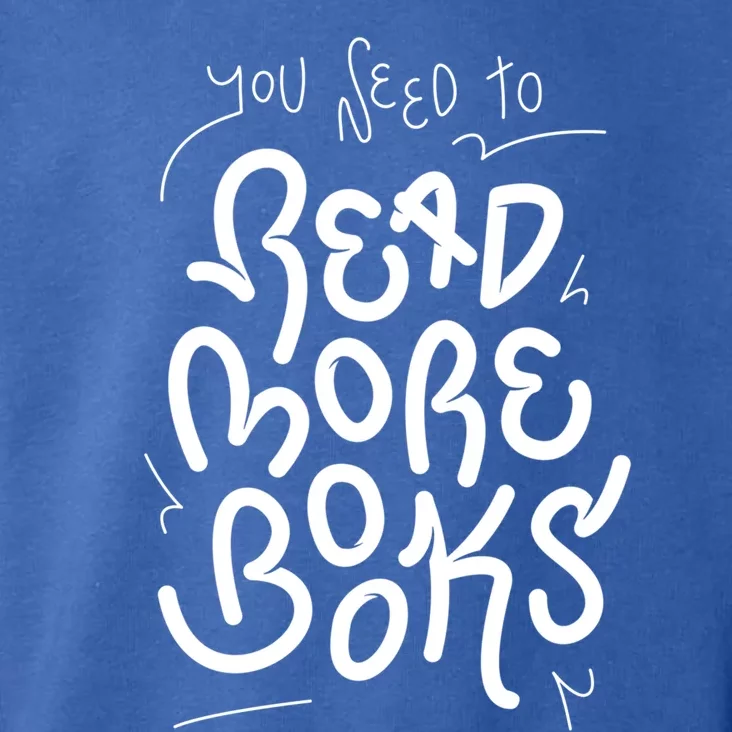 You Need To Read More Books Bookworm Font Funny Gift Toddler Hoodie