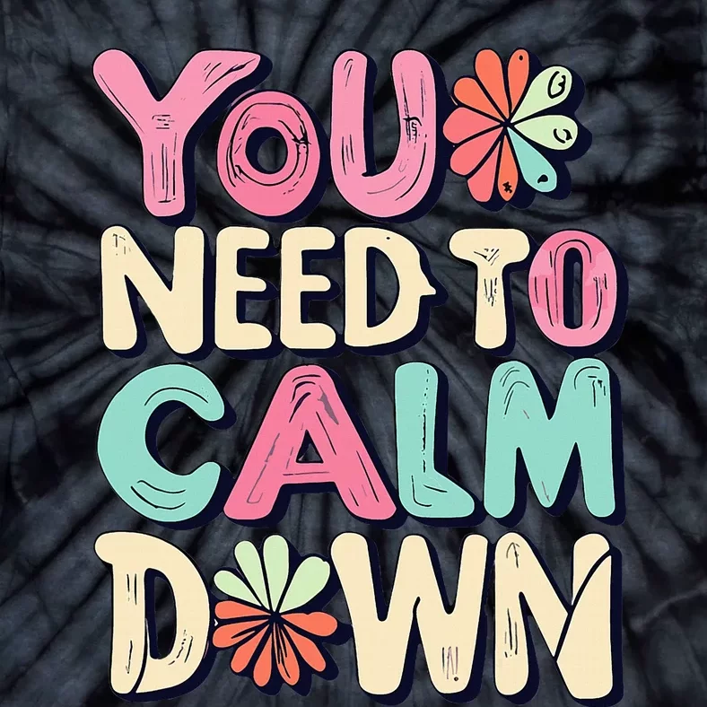 You Need To Calm Down Groovy Retro Cute Funny Tie-Dye T-Shirt