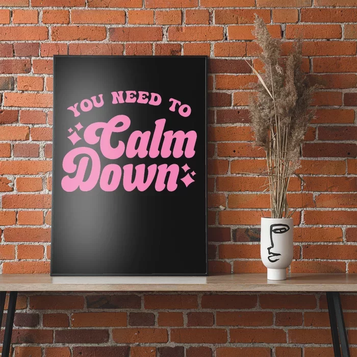 You Need To Calm Down Groovy Retro Cute Funny Poster