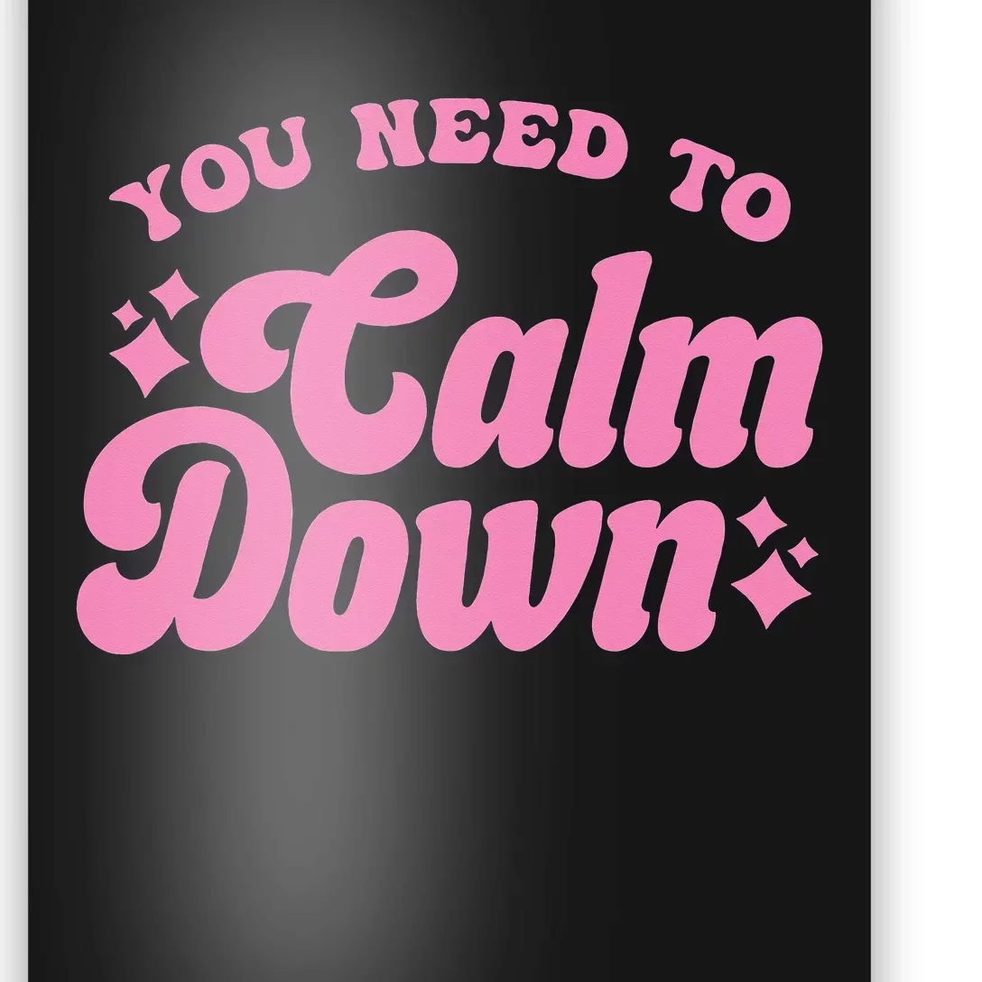 You Need To Calm Down Groovy Retro Cute Funny Poster