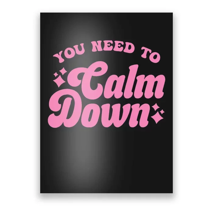 You Need To Calm Down Groovy Retro Cute Funny Poster