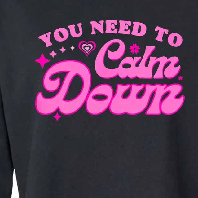 You Need To Calm Down Groovy Retro Cute Funny Cropped Pullover Crew