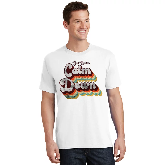 You Need To Calm Down Classic Retro Vintage Pride 80’s Gift T-Shirt