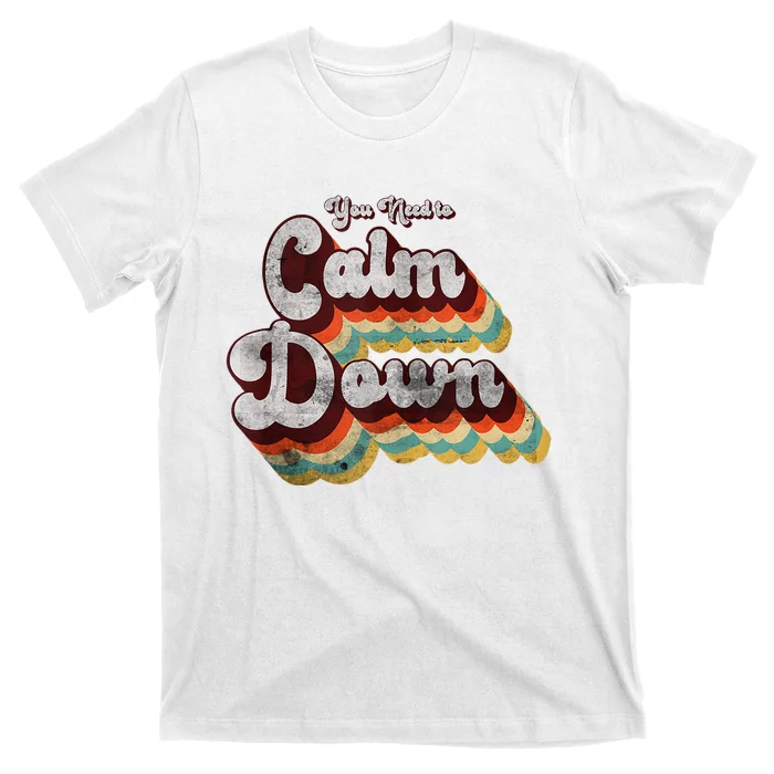 You Need To Calm Down Classic Retro Vintage Pride 80’s Gift T-Shirt