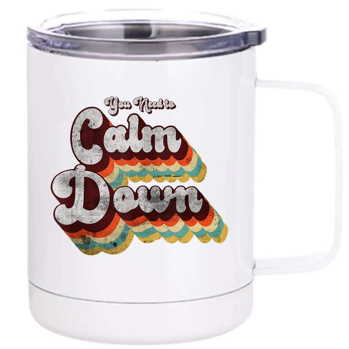 You Need To Calm Down Classic Retro Vintage Pride 80’s Gift Front & Back 12oz Stainless Steel Tumbler Cup