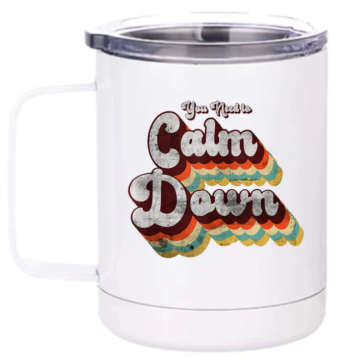 You Need To Calm Down Classic Retro Vintage Pride 80’s Gift Front & Back 12oz Stainless Steel Tumbler Cup