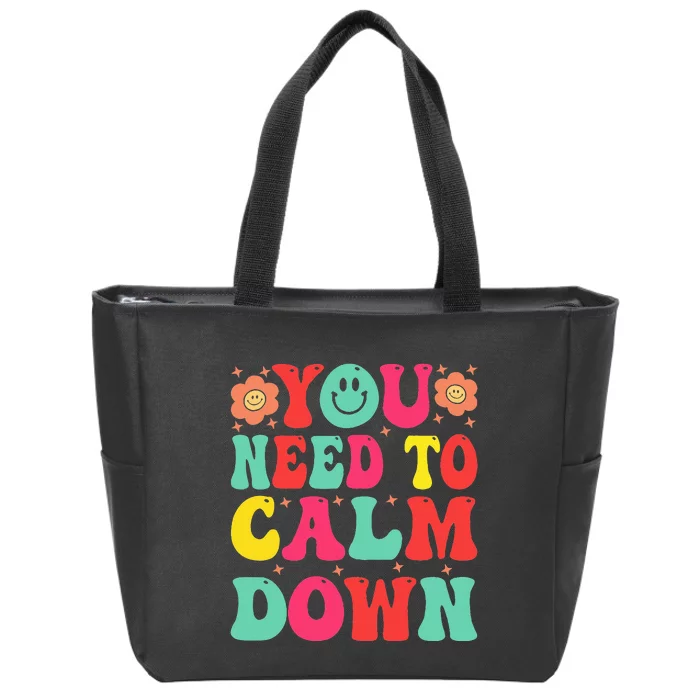 You Need To Calm Zip Tote Bag