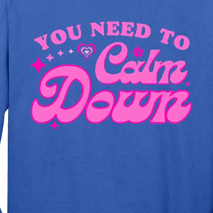 You Need To Calm Down Groovy Retro Cute Funny Tall Long Sleeve T-Shirt