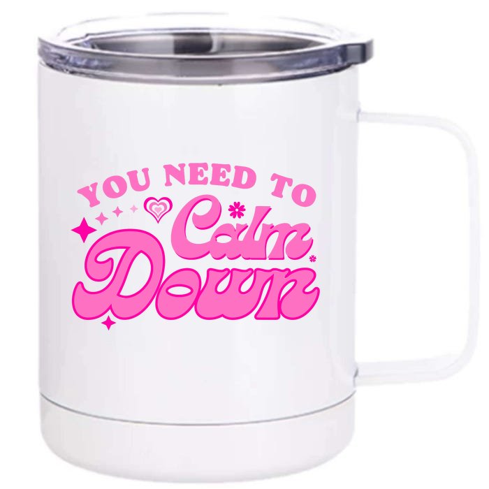 You Need To Calm Down Groovy Retro Cute Funny Front & Back 12oz Stainless Steel Tumbler Cup