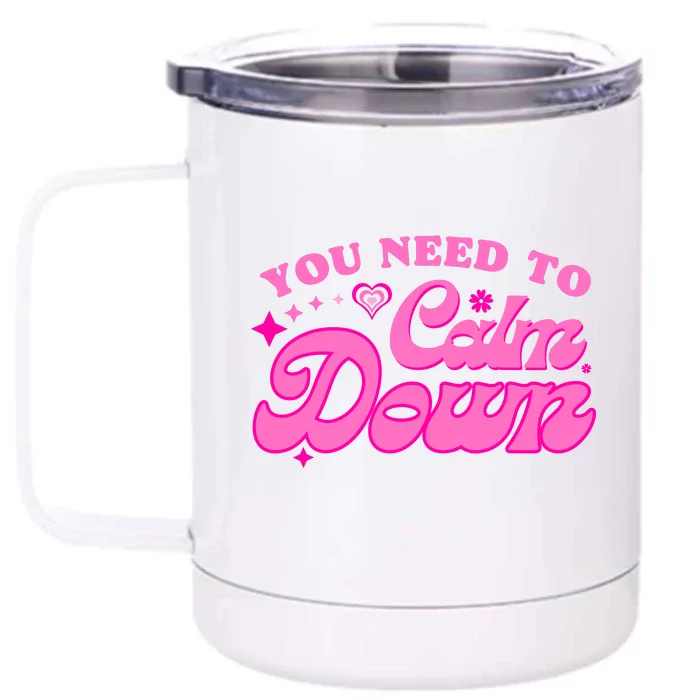 You Need To Calm Down Groovy Retro Cute Funny Front & Back 12oz Stainless Steel Tumbler Cup