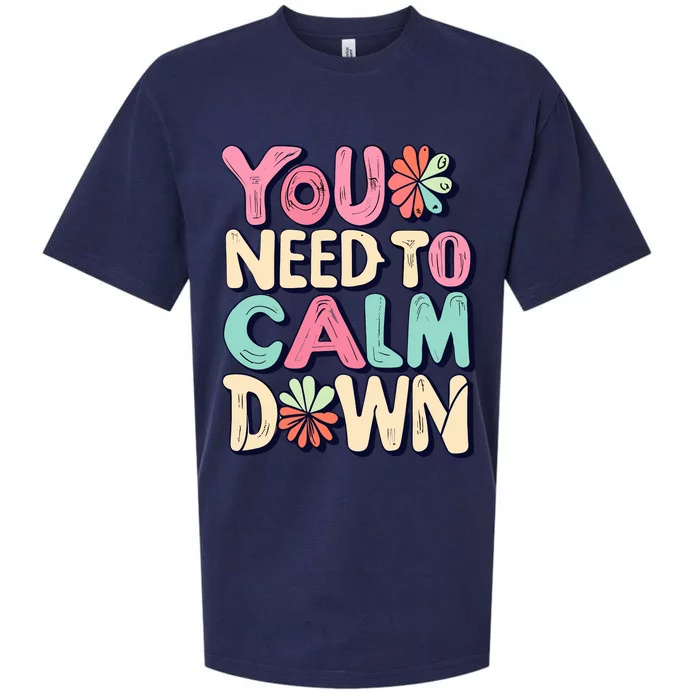 You Need To Calm Sueded Cloud Jersey T-Shirt