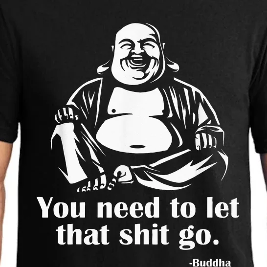 You Need to Let That Shit Go Fat Buddha Pajama Set