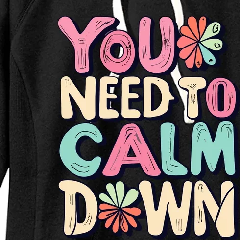 You Need To Calm Women's Fleece Hoodie