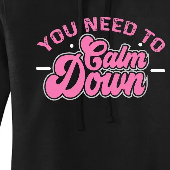 You Need To Calm Down Groovy Retro Cute Funny Calm Women's Pullover Hoodie