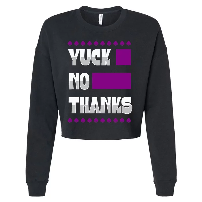 Yuck No Thanks Ace Symbol Funny Asexual Pride Cropped Pullover Crew