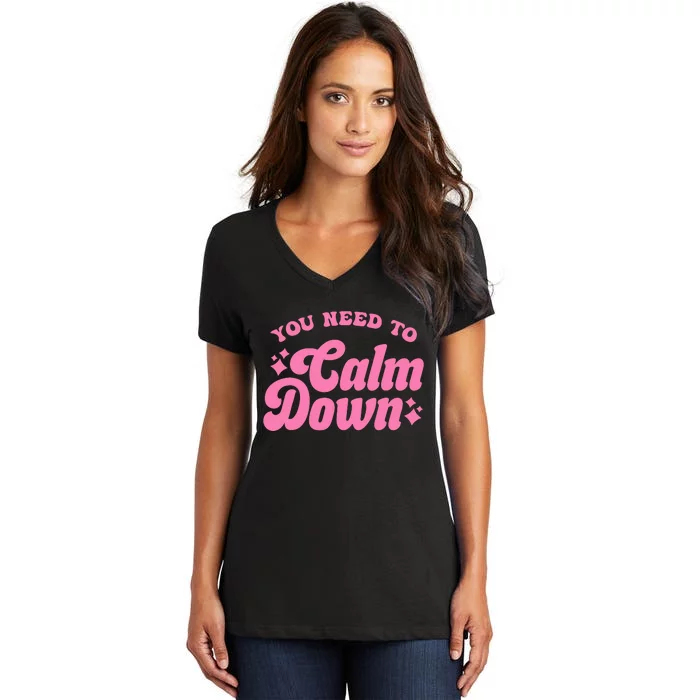 You Need To Calm Down Groovy Retro Cute Funny Women's V-Neck T-Shirt