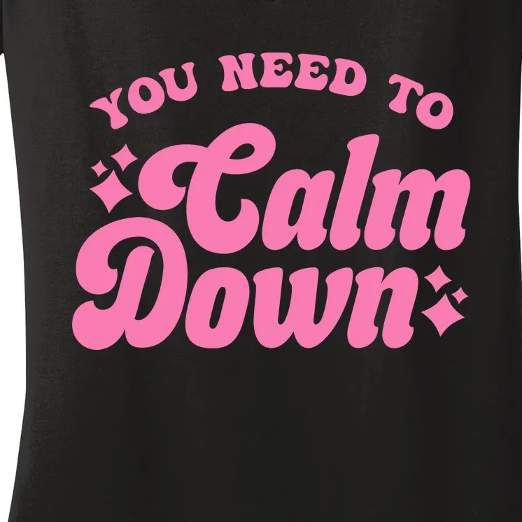 You Need To Calm Down Groovy Retro Cute Funny Women's V-Neck T-Shirt