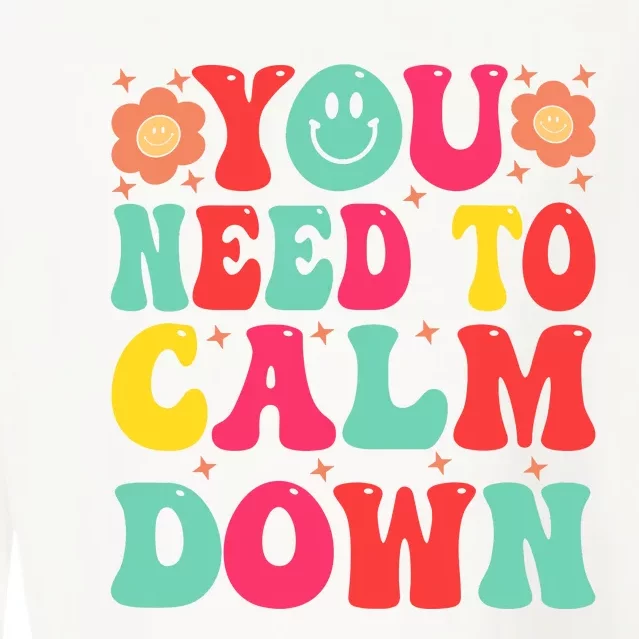 You Need To Calm Down Cropped Pullover Crew