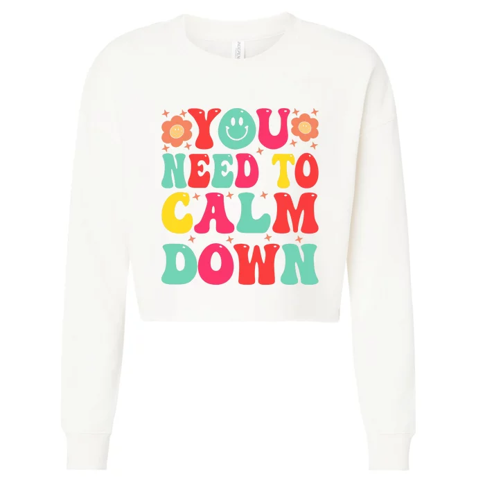 You Need To Calm Down Cropped Pullover Crew