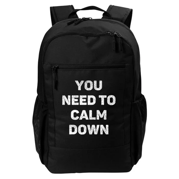 You Need To Calm Down Daily Commute Backpack