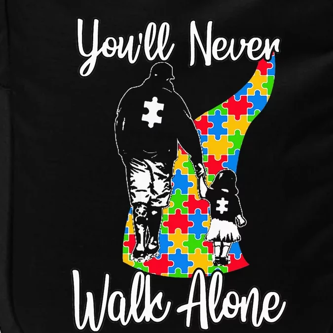 YouLl Never Walk Alone Cute Autism Father Daughter Impact Tech Backpack