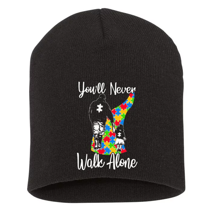 YouLl Never Walk Alone Cute Autism Father Daughter Short Acrylic Beanie