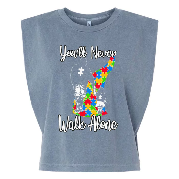 YouLl Never Walk Alone Cute Autism Father Daughter Garment-Dyed Women's Muscle Tee