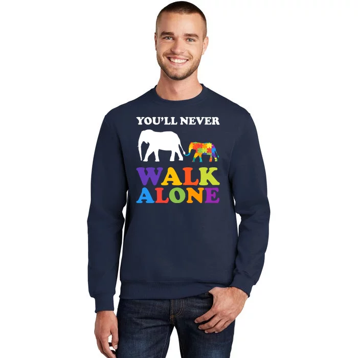 Youll Never Walk Alone Autism Awareness Elephant Tall Sweatshirt