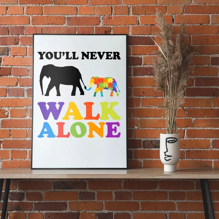 Youll Never Walk Alone Autism Awareness Elephant Poster