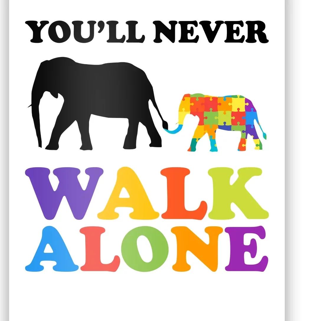 Youll Never Walk Alone Autism Awareness Elephant Poster