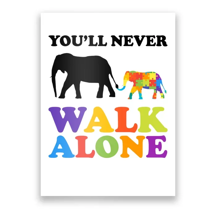 Youll Never Walk Alone Autism Awareness Elephant Poster