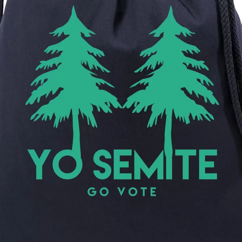 Yo Semite Go Vote Anti Trump Drawstring Bag