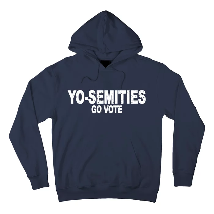 Yo-Semities Go Vote Hoodie