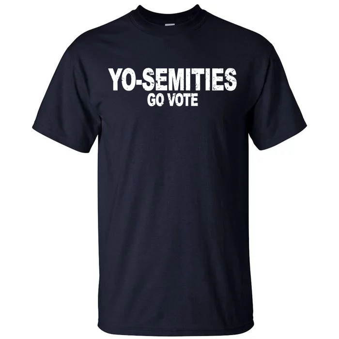 Yo-Semities Go Vote Tall T-Shirt