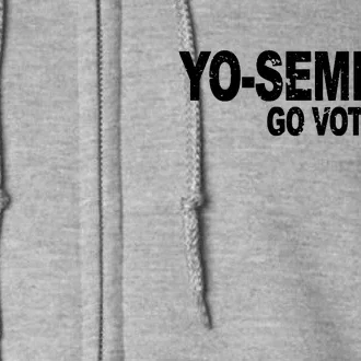 Yo-Semities Go Vote Full Zip Hoodie