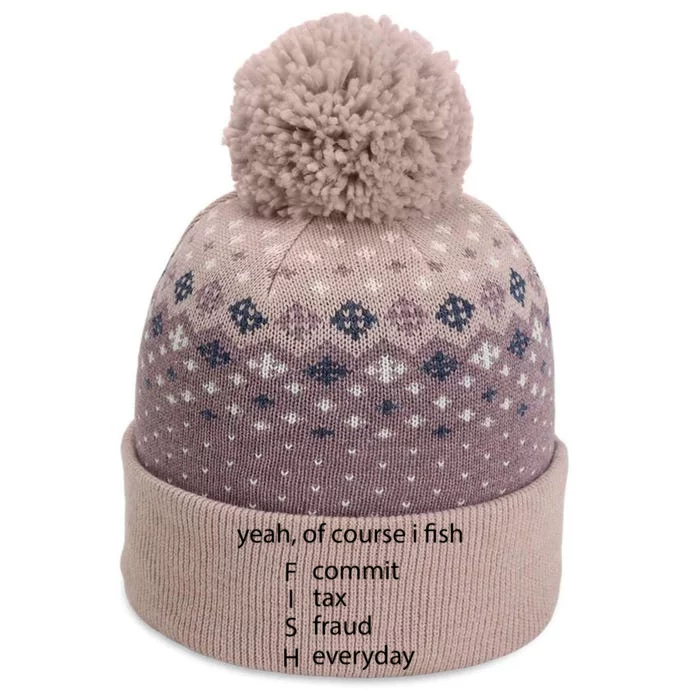 Yeah Of Course I Fish Commit Tax Fraud Everyday Fishing The Baniff Cuffed Pom Beanie