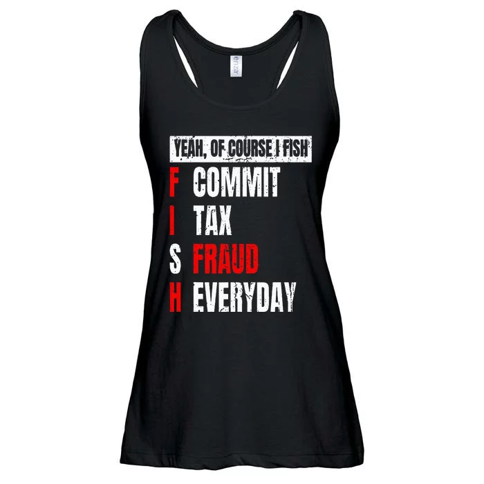 Yeah Of Course I Fish Commit Tax Fraud Funny Fishing Ladies Essential Flowy Tank