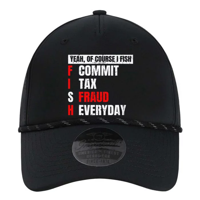 Yeah Of Course I Fish Commit Tax Fraud Funny Fishing Performance The Dyno Cap