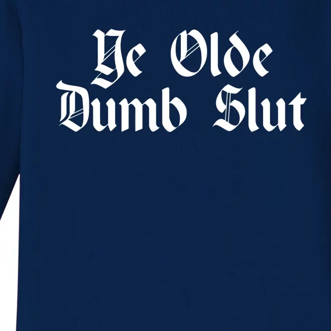 Ye Olde Dumb Slut Old English Baby Long Sleeve Bodysuit