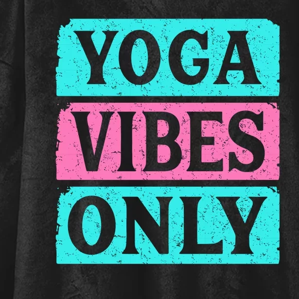 Yoga Vibes Only Hooded Wearable Blanket