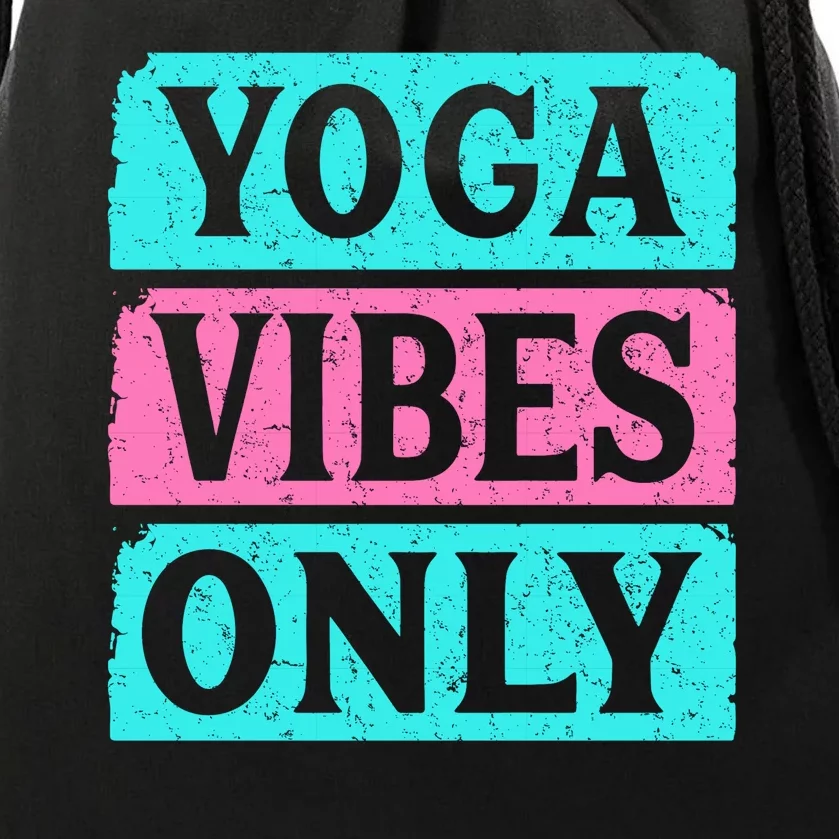 Yoga Vibes Only Drawstring Bag