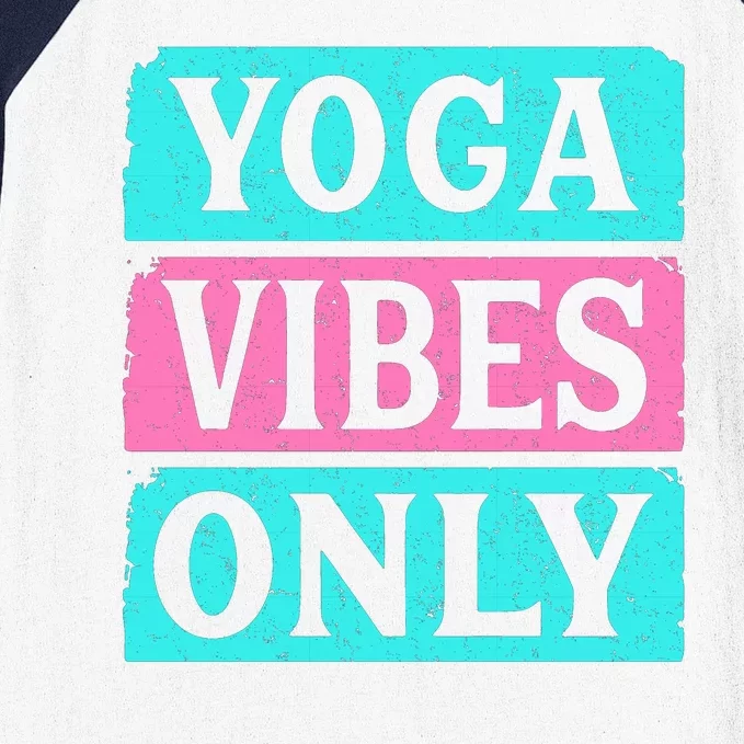 Yoga Vibes Only Baseball Sleeve Shirt