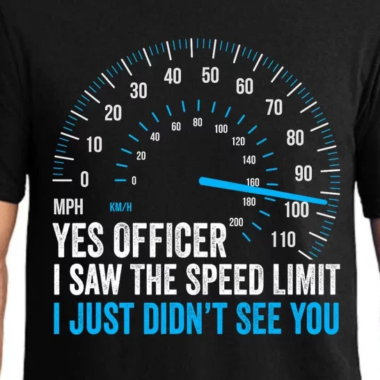 Yes Officer I Saw The Speed Limit Car Racing Sayings Pajama Set