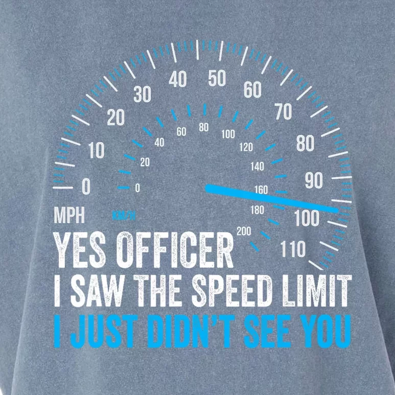 Yes Officer I Saw The Speed Limit Car Racing Sayings Garment-Dyed Women's Muscle Tee