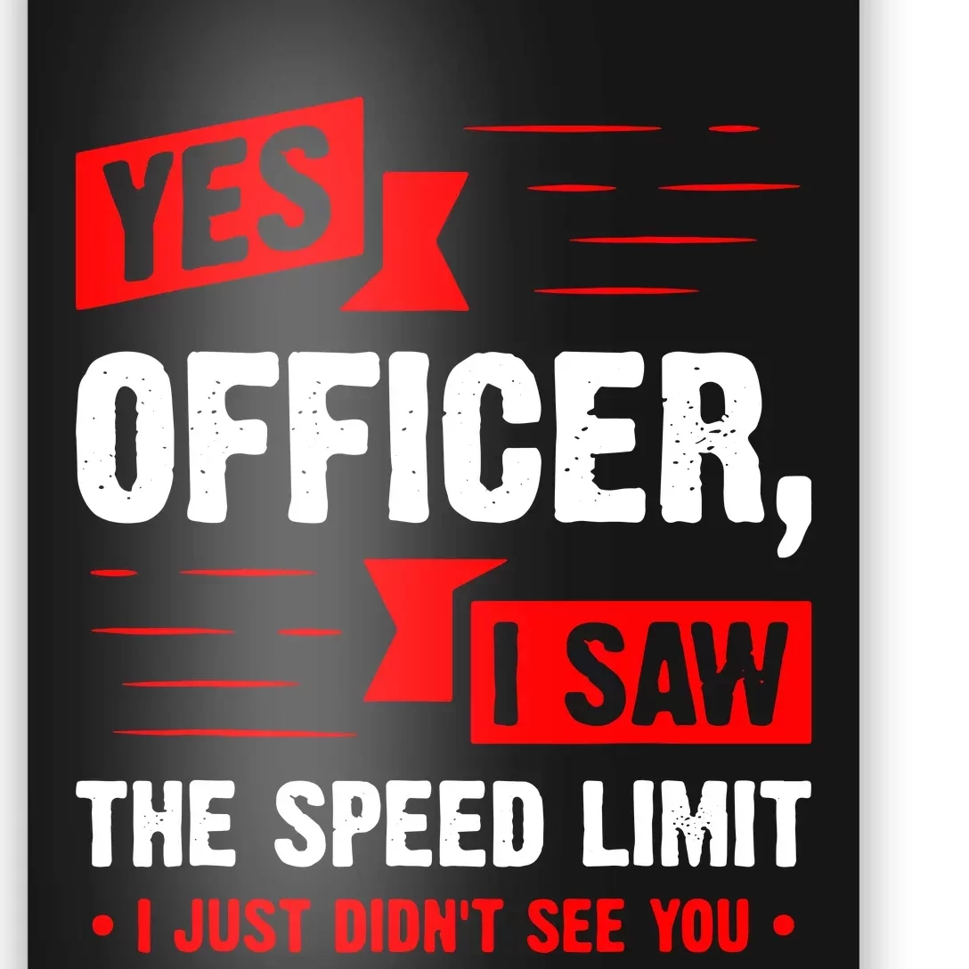 Yes Officer I Saw Poster