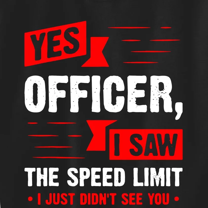 Yes Officer I Saw Kids Sweatshirt