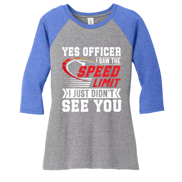 Yes Officer I Saw The Speed Limit That Racing Car Cool Gift Women's Tri-Blend 3/4-Sleeve Raglan Shirt