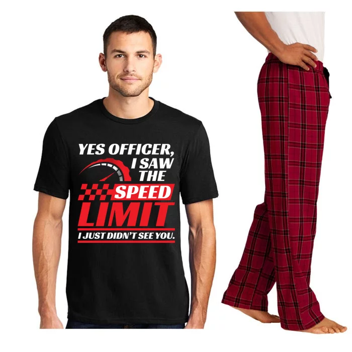 Yes Officer I Saw The Speed Limit I Just DidnT See You Meaningful Gift Pajama Set