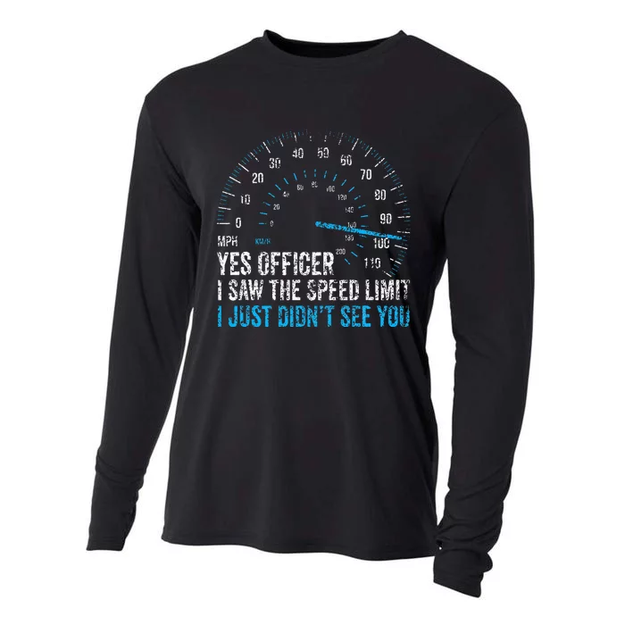 Yes Officer I Saw The Speed Limit Car Racing Sayings Cooling Performance Long Sleeve Crew