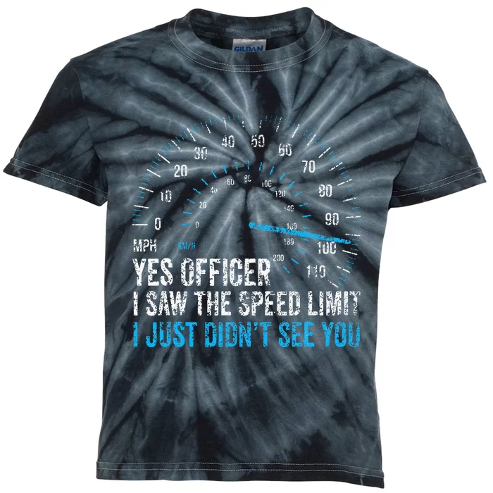 Yes Officer I Saw The Speed Limit Car Racing Sayings Kids Tie-Dye T-Shirt